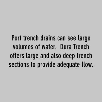 港口沟渠排亚博网站有保障的水可以看到大量的水。硬脑膜沟提供大而深的沟槽部分，以提供足够的流量